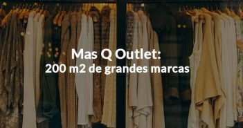 Mas Q Outlet: 200 metros cuadrados de grandes marcas imagen mas Q Outlet grandes marcas